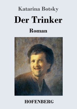 Paperback Der Trinker: Roman [German] Book
