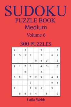 Paperback 300 Medium Sudoku Puzzle Book: Volume 6 Book
