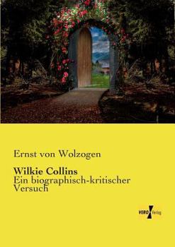 Wilkie Collins,: Ein Biographisch-kritischer Versuch...