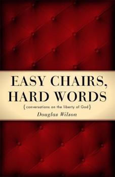 Paperback Easy Chairs, Hard Words: Conversations on the Liberty of God Book