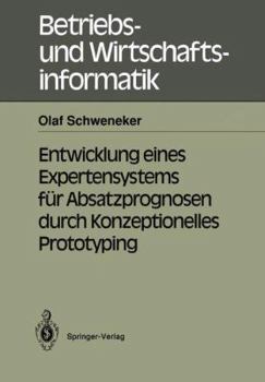 Paperback Entwicklung Eines Expertensystems Für Absatzprognosen Durch Konzeptionelles Prototyping [German] Book
