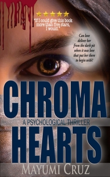 Paperback Chroma Hearts: A Romantic Psychological Thriller Book