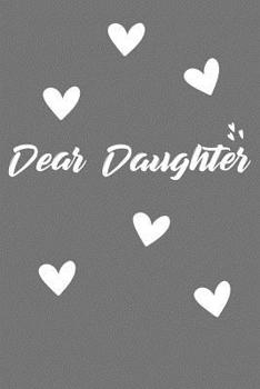 Paperback Dear Daughter: Grief Journal - Grieving The Loss Of Daughter Book