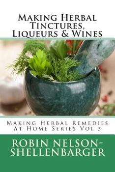 Paperback Making Herbal Tinctures, Liqueurs & Wines Book