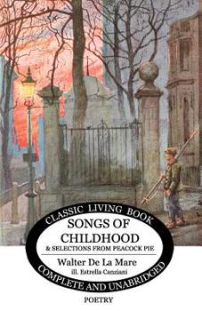 Paperback Songs from Childhood & Selections from Peacock Pie (Living Book Press) Book