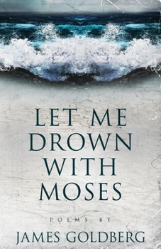 Paperback Let Me Drown With Moses Book