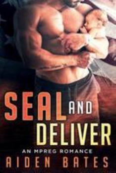 SEAL and Deliver - Book #5 of the SEALed with a Kiss