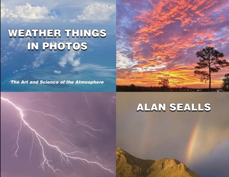 Paperback Weather Things in Photos: The Art and Science of the Atmosphere Book