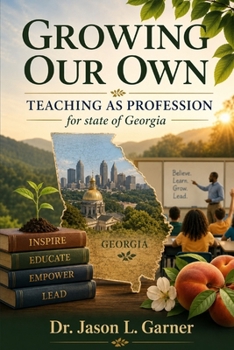 Paperback Growing Our Own: Teaching as Profession for the State of Georgia Book