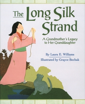 Paperback The Long Silk Strand: A Grandmother's Legacy to Her Granddaughter Book