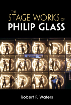 Hardcover The Stage Works of Philip Glass Book