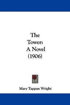 Paperback The Tower: A Novel (1906) Book