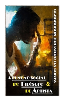 Paperback A Função Social Do Filósofo E Do Artista: Dissertação de Mestrado [Portuguese] Book