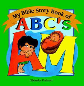 Hardcover My Bible Story Book of ABC's Book