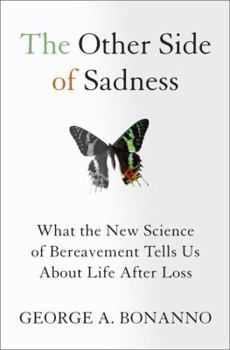 Hardcover The Other Side of Sadness: What the New Science of Bereavement Tells Us about Life After Loss Book