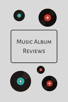 Music Albums Reviews: Logbook For Your Favorite Music  music album reviews, write review listening music
