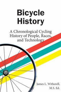 Paperback Bicycle History: A Chronological Cycling History of People, Races, and Technology Book