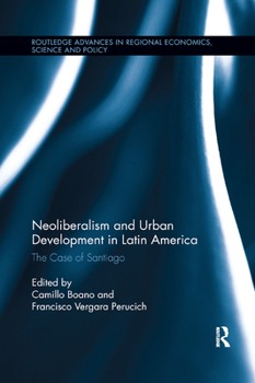 Paperback Neoliberalism and Urban Development in Latin America: The Case of Santiago Book