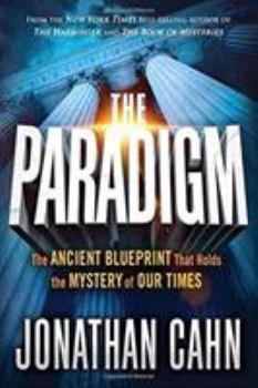 Paperback The Paradigm: The Ancient Blueprint That Holds the Mystery of Our Times Book