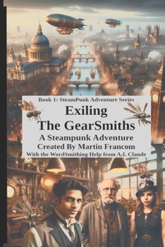 Paperback Exiling The GearSmiths: A SteamPunk Adventure Book