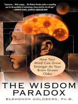 Paperback The Wisdom Paradox: How Your Mind Can Grow Stronger as Your Brain Grows Older Book