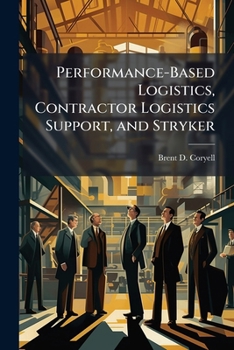 Performance-Based Logistics, Contractor Logistics Support, and Stryker