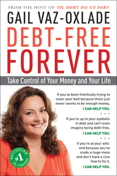 Paperback Debt-Free Forever: Take Control of Your Money and Your Life Book