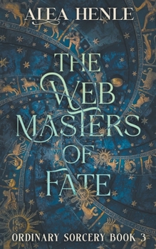 Paperback The Webmasters of Fate: An Ordinary Sorcery Story Book