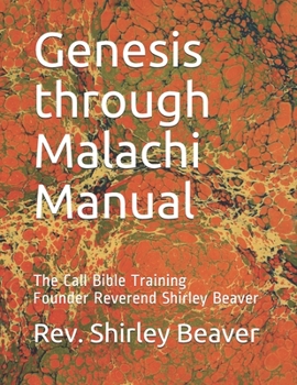 Paperback Genesis through Malachi Manaul: The Call Bible Training Founder Reverend Shirley Beaver Book