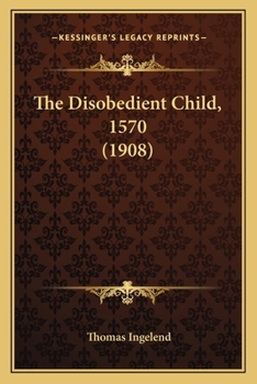 Paperback The Disobedient Child, 1570 (1908) Book