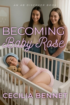 Paperback Becoming Baby Rose: An ABDL/LGBTQ story Book