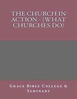 Paperback The Church In Action - (What Churches Do) Book