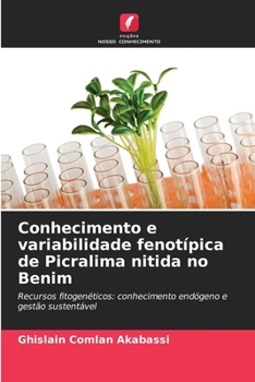 Paperback Conhecimento e variabilidade fenotípica de Picralima nitida no Benim [Portuguese] Book