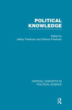 Hardcover Political Knowledge: Critical Concepts in Political Science Book