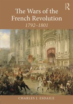 Paperback The Wars of the French Revolution: 1792-1801 Book