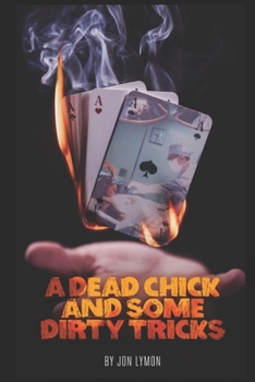 Paperback A Dead Chick And Some Dirty Tricks Book