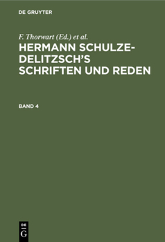 Hermann Schulze-Delitzsch's Schriften und Reden Hermann Schulze-Delitzsch's Schriften und Reden