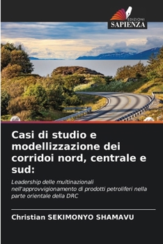 Casi di studio e modellizzazione dei corridoi nord, centrale e sud (Italian Edition)