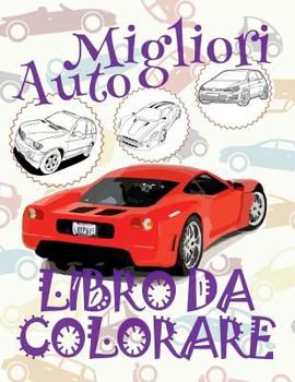 Migliori Automobili Libro Da Colorare: ✎ Best Cars Boys Coloring Book Coloring Book Kinder ✎ (Coloring Book Enfants) Coloring Book 3 In 1