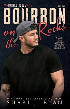 Bourbon on the Rocks (The Barrel House Series) - Book #2 of the Barrel House