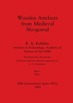 Paperback Wooden Artefacts from Medieval Novgorod, Part i: Text Book