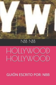 Paperback Hollywood Hollywood: Gui?n Escrito Por: Nbb [Spanish] Book