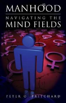 Paperback Manhood: Navigating the Mind Fields Book