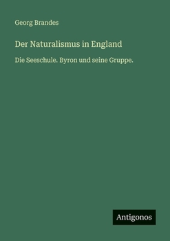 Der Naturalismus in England: Die Seeschule. Byron und seine Gruppe.