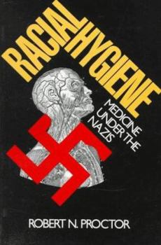 Paperback Racial Hygiene: Medicine Under the Nazis Book