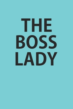 Paperback The Boss Lady: Blank College Ruled Lined Notebook Writing Journal Book