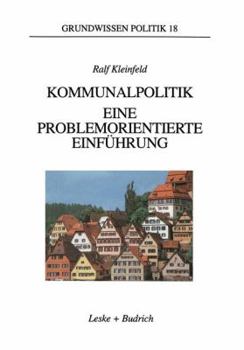 Paperback Kommunalpolitik: Eine Problemorientierte Einführung [German] Book