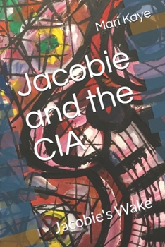 Paperback Jacobie and the CIA: Jacobie's Wake Book