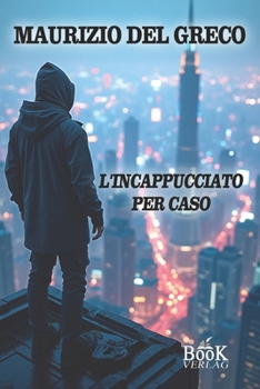Paperback l'incappucciato per caso [Italian] Book