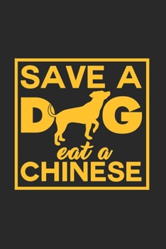 Paperback Save a dog eat a chinese: 6x9 Dogs - grid - squared paper - notebook - notes Book